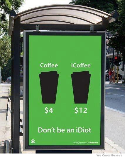icoffee-dont-be-an-idiot.jpg